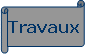 Travaux